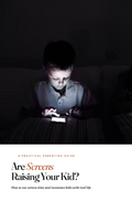 How to Cut Screen Time and Reconnect Kids with Real Life